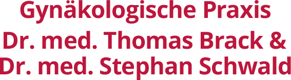 Gynäkologische Praxis Dr. med. Thomas Brack und Dr. med. Stephan Schwald